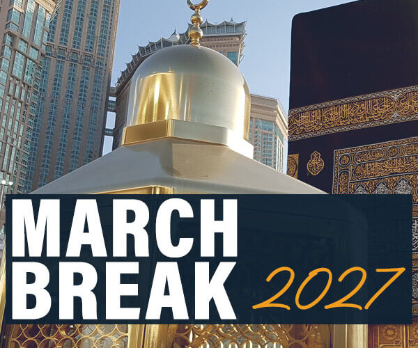 March Break 2027 Umrah from Canada