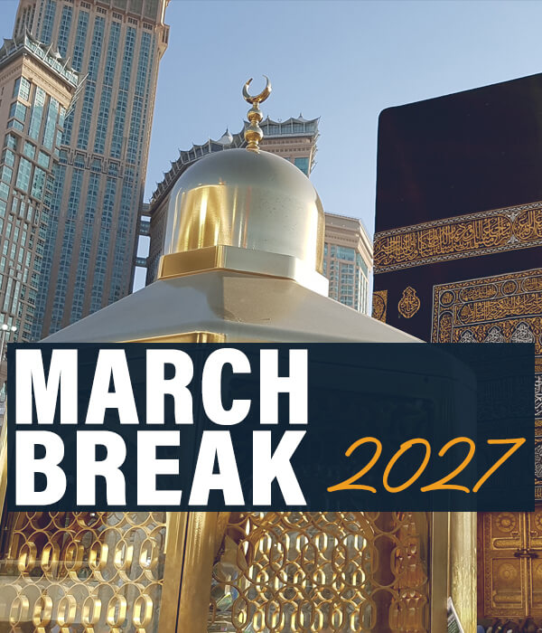 March Break 2027 Umrah from Canada